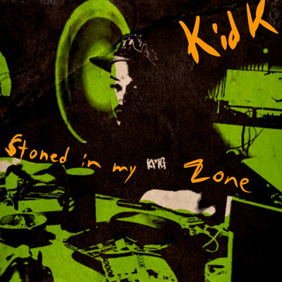 シングル/Stoned in my zone (Explicit)/Kid K