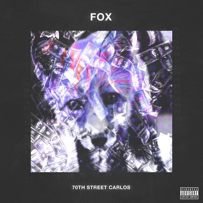 Fox (Explicit)/70th Street Carlos