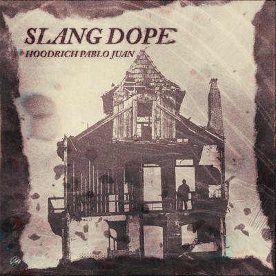 シングル/Slang Dope (Explicit)/HoodRich Pablo Juan