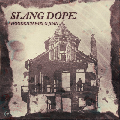 Slang Dope (Explicit)/HoodRich Pablo Juan