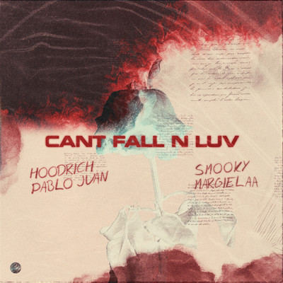 シングル/Can't Fall N Luv (Explicit)/HoodRich Pablo Juan／Smooky MarGielaa