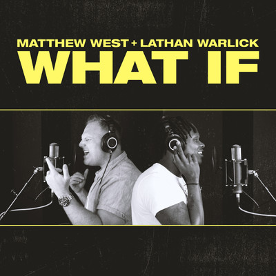 What If feat.Lathan Warlick/Matthew West