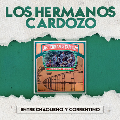 アルバム/Entre Chaqueno y Correntino/Los Hermanos Cardozo