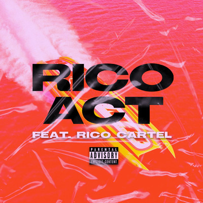 シングル/RICO Act (Explicit) feat.Rico Cartel/Breadwinna GDawg