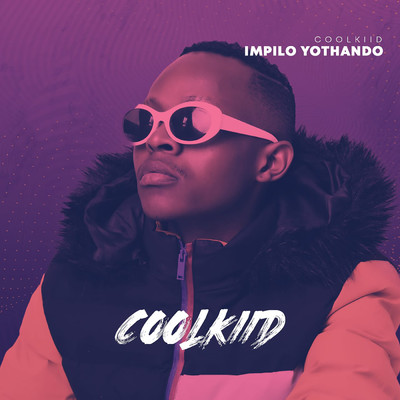 Impilo Yothando/Coolkiid