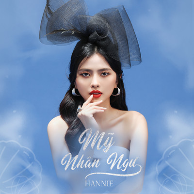 シングル/My Nhan Ngu/Hannie
