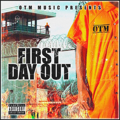 First Day Out (Explicit)/OTM Frenchyy