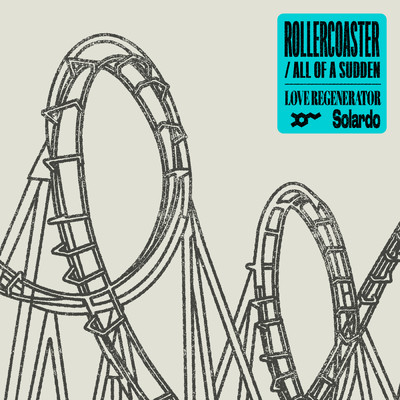 Rollercoaster/Love Regenerator／Solardo／Calvin Harris