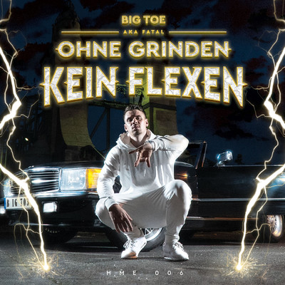 アルバム/Ohne Grinden kein Flexen (Explicit)/Big Toe