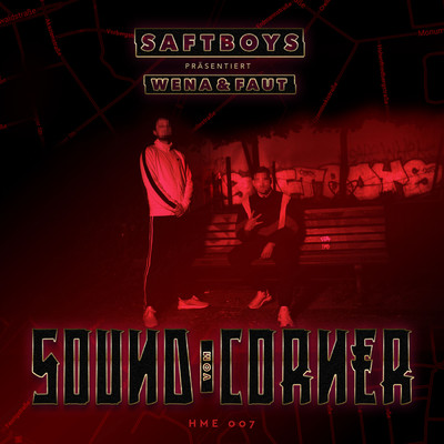 Sound vom Corner (Explicit)/Saftboys／Wena41／Faut