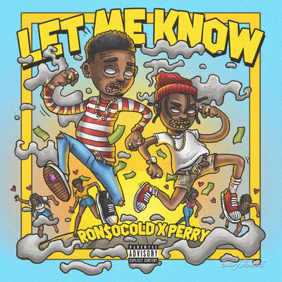 Let Me Know (Explicit)/Ronsocold／The Good Perry