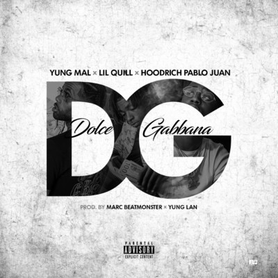 シングル/Dolce Gabanna (Explicit)/Mal & Quill／HoodRich Pablo Juan