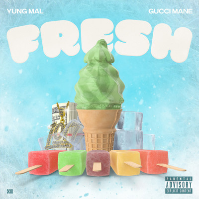 シングル/Fresh (Explicit)/Yung Mal／Gucci Mane