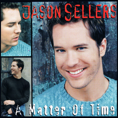 A Matter Of Time/Jason Sellers