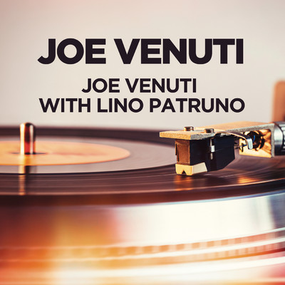 Lino Patruno／Joe Venuti