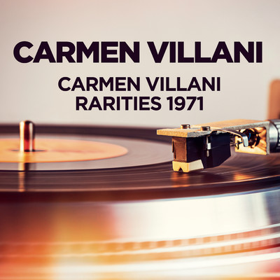 Carmen Villani - Rarities 1971/Carmen Villani