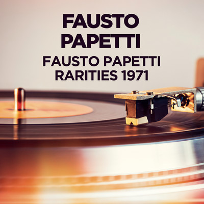 Fausto Papetti - Rarities 1971/Fausto Papetti