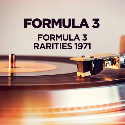 アルバム/Formula 3 - Rarities 1971/Formula 3