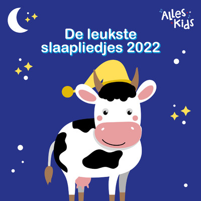 アルバム/De leukste slaapliedjes 2022/Alles Kids／Kinderliedjes Om Mee Te Zingen／Slaapliedjes Alles Kids