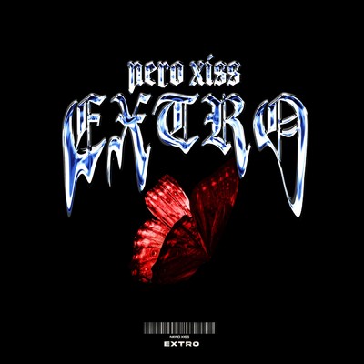 EXTRO (Explicit)/Nero Xiss