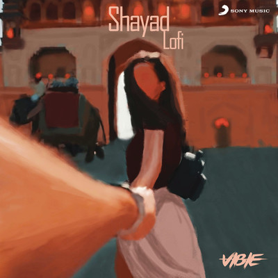 シングル/Shayad (Lofi Flip)/VIBIE／Arijit Singh／Pritam