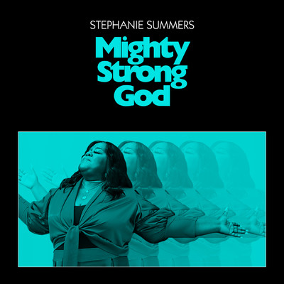 シングル/Mighty Strong God feat.JJ Hairston/Stephanie Summers