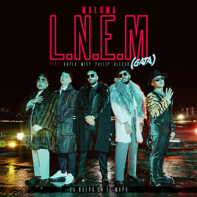 L.N.E.M. (GATA) (Explicit) feat.Kapla y Miky,Philip Ariaz,Blessd/Maluma