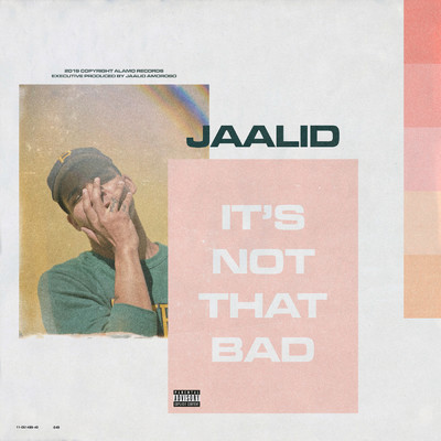 It's Not That Bad (Explicit)/Jaalid
