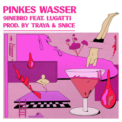 Pinkes Wasser (Explicit) feat.Lugatti/9inebro／Traya／Lugatti & 9ine