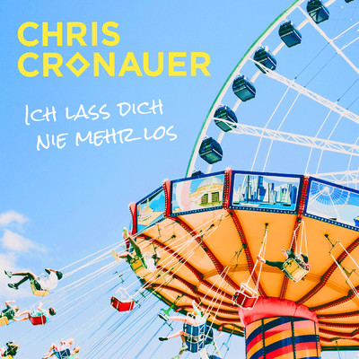 Ich lass Dich nie mehr los/Chris Cronauer