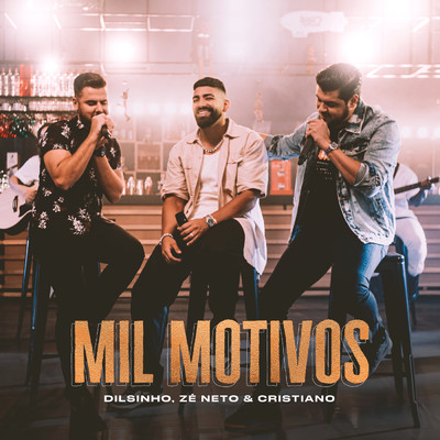 シングル/Mil Motivos/Dilsinho／Ze Neto & Cristiano
