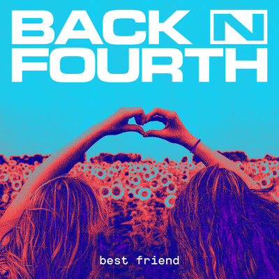 シングル/Best Friend/Back N Fourth
