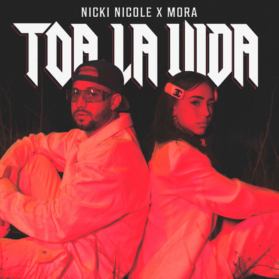 Toa la Vida (Explicit)/Nicki Nicole／Mora