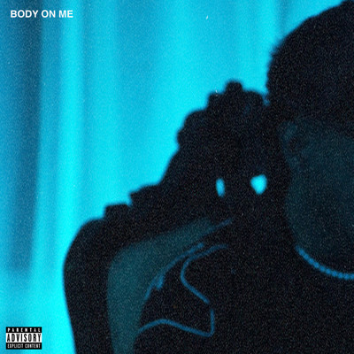 Body On Me (Explicit)/NER