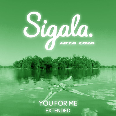 シングル/You for Me (Extended)/Sigala／RITA ORA