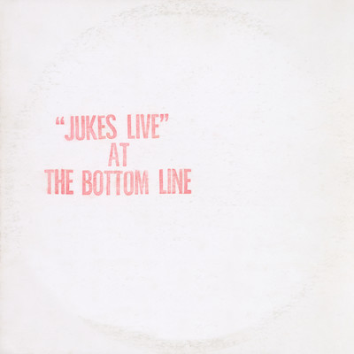 Jukes Live At The Bottom Line/Southside Johnny and The Asbury Jukes