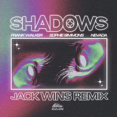 シングル/Shadows (Jack Wins Remix)/Frank Walker／Sophie Simmons／Nevada