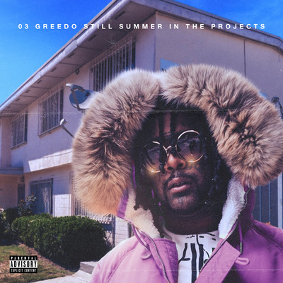 Still Summer In The Projects (Explicit)/03 Greedo