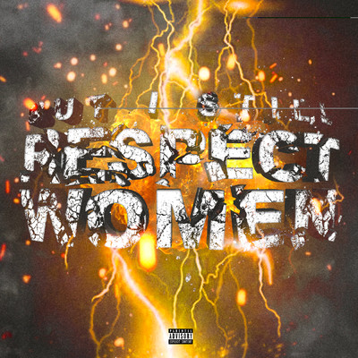 シングル/But I Still Respect Women (Explicit)/Smokepurpp