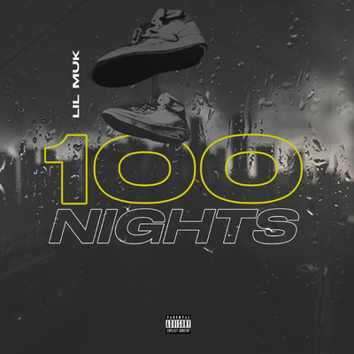 シングル/100 Nights (Explicit)/Lil Muk