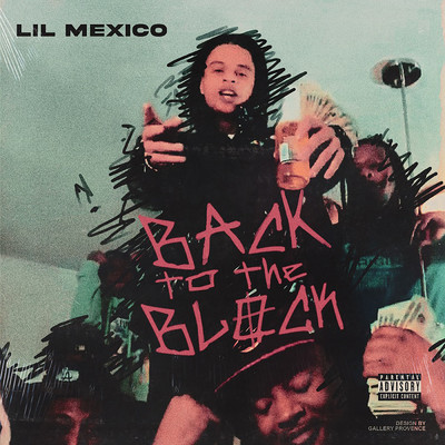 Back To The Block (Explicit)/Lil Mexico