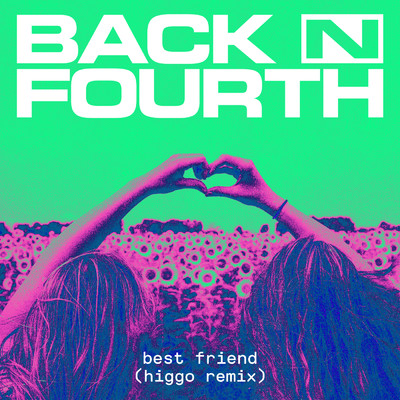 シングル/Best Friend (Higgo Remix)/Back N Fourth
