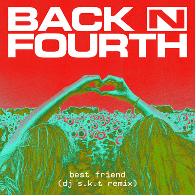 シングル/Best Friend (DJ S.K.T Remix)/Back N Fourth