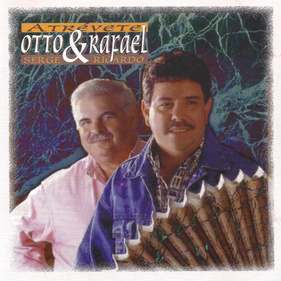 アルバム/Atrevete/Otto Serge／Rafael Ricardo