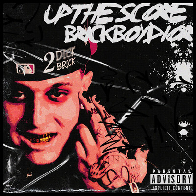 Up The Score (Explicit)/Brickboydior