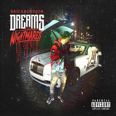 Dreams And Nightmares (Explicit)/Brickboydior