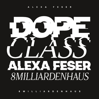 DopeClass／Alexa Feser
