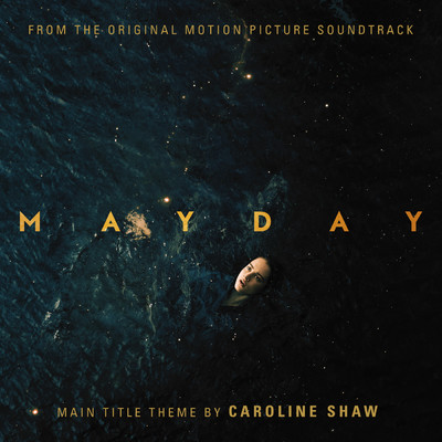 シングル/Mayday Song (From ”Mayday” Original Soundtrack)/Caroline Shaw