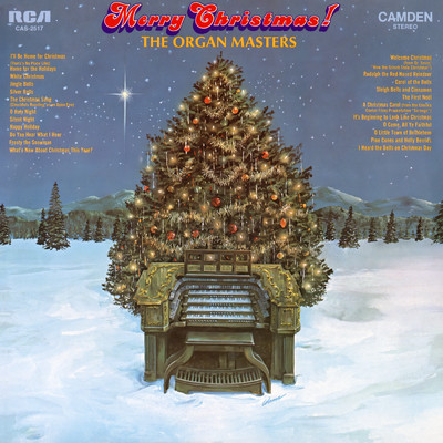I Heard The Bells on Christmas Day ／ It's Beginning To Look Like Christmas ／ Pine Cones and Holly Berries/The Organ Masters／Dick Hyman