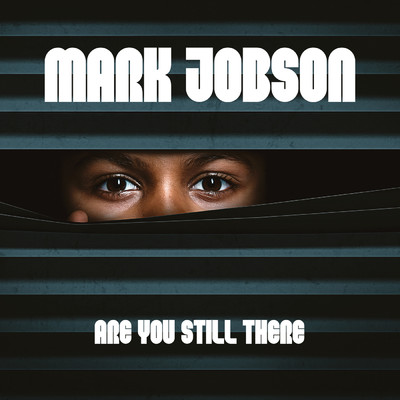 アルバム/Are you still there/Mark Jobson